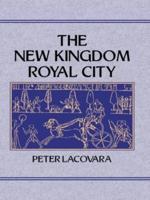 The New Kingdom Royal City