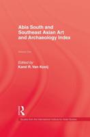Abia South and Southeast Asian Art and Archaeology Index. Vol. 1