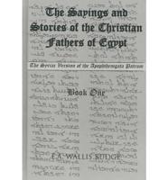 The Sayings and Stories of the Christian Fathers of Egypt