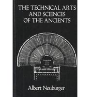 The Technical Arts and Sciences of the Ancients