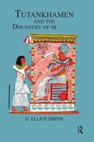 Tutankhamen and the Discovery of His Tomb by the Late Earl of Carnarvon and Mr Howard Carter