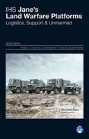 IHS Jane's Land Warfare Platforms. Logistics, Support & Unmanned
