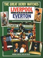 The Great Derby Matches. Liverpool Versus Everton