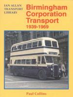 Birmingham Corporation Transport 1939-1969