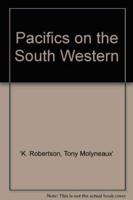 Pacifics on the South Western