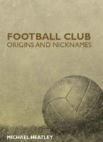 Football Club Origins and Nicknames