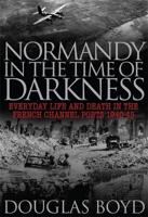 Normandy in the Time of Darkness