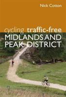 Cycling Traffic-Free. Midlands and Peak District