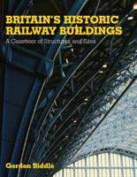 Britain's Historic Railway Buildings