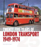 Twenty Five Years of London Transport, 1949-1974