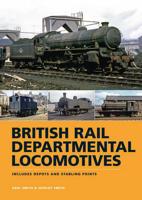 British Rail Departmental Locomotives 1948-1968