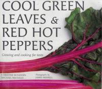 Cool Green Leaves & Red Hot Peppers