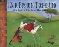 Fair, Brown & Trembling