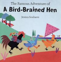 The Famous Adventure of a Bird-Brained Hen