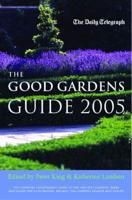 The Good Gardens Guide 2005