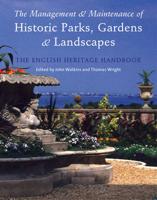 The Management & Maintenance of Historic Parks, Gardens & Landscapes