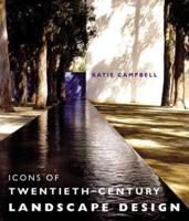 Icons of Twentieth-Century Landscape Design