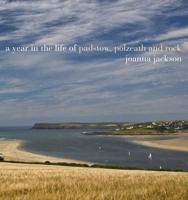 A Year in the Life of Padstow, Polzeath and Rock