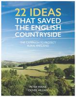 22 Ideas That Saved the English Countryside