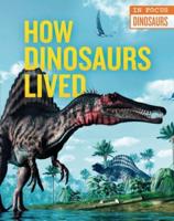 How Dinosaurs Lived