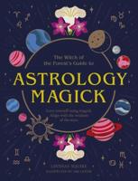 The Witch of the Forest's Guide to Astrology Magick