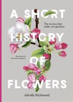A Short History of Flowers