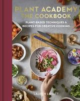 Plant Academy: The Cookbook