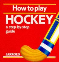 How to Play Hockey
