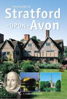 Your Guide to Stratford Upon Avon