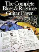 The Complete Blues & Ragtime Guitar Player