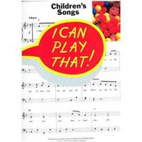 I Can Play That! Children's Songs