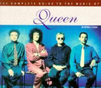 The Complete Guide to the Music of Queen