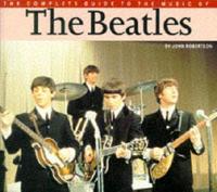 The Complete Guide to the Music of the Beatles