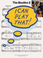 I Can Play That! The Beatles