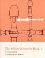 The School Recorder. Book 1 For Descant Recorder