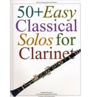 50 + Easy Classical Solos for Clarinet