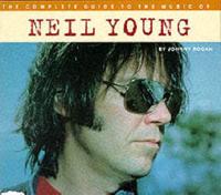 The Complete Guide to the Music of Neil Young