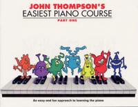 John Thompson's Easiest Piano Course. Part 1