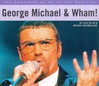 The Complete Guide to the Music of George Michael