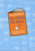 The Little Book of Tips & Tricks (For Guitarists)