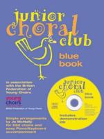 Junior Choral Club. Book 1: Blue