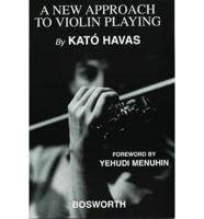 A New Approach To Violin Playing (English Edition)