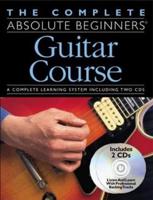 Complete Absolute Beginners Guitar Course