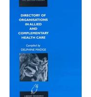 Directory of Organisations in Allied and Complementary Health Care