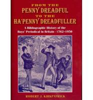 From the Penny Dreadful to the Ha'penny Dreadfuller