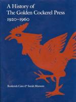 A History of the Golden Cockerel Press, 1920-1960