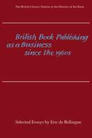 British Book Publishing as a Business Since the 1960S