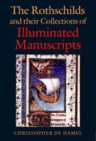 The Rothschilds and Their Collections of Illuminated Manuscripts