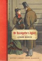 Mr Bazalgette's Agent