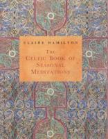 The Celtic Book of Seasonal Meditations